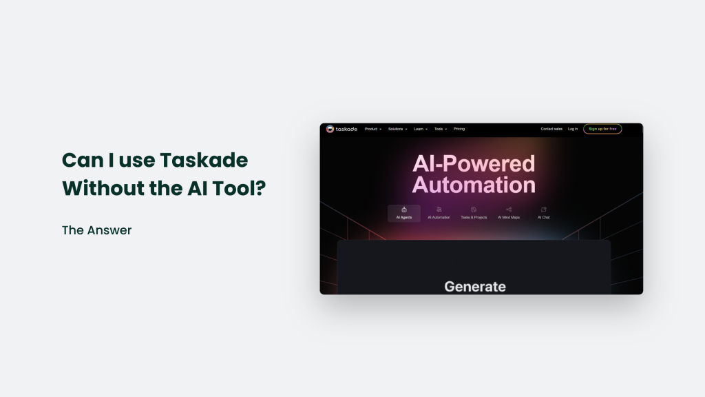 Explore Taskade'S Homepage Where &Quot;Ai-Powered Automation&Quot; Takes Center Stage. Ever Wonder, &Quot;Can I Use Taskade Without The Ai Tool?&Quot; Dive Into The Section Labeled &Quot;The Answer&Quot; To Find Out How You Can Tailor Your Workspace Experience.