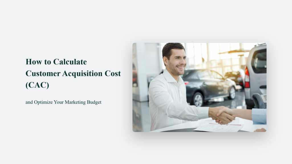 How To Calculate Customer Acquisition Cost (Cac) And Optimize Your Marketing Budget How To Calculate Customer Acquisition Cost