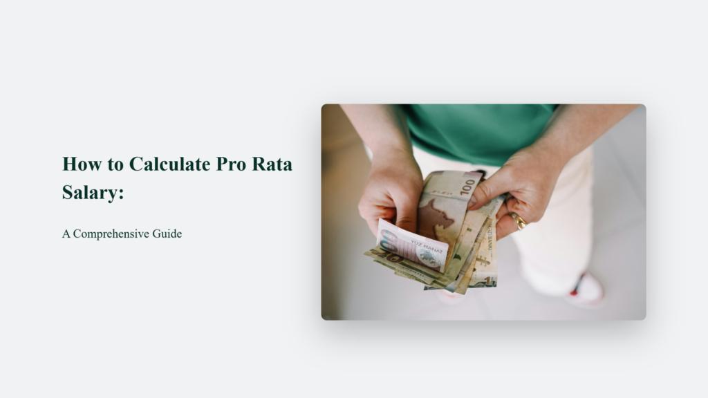 How To Calculate Pro Rata Salary: A Comprehensive Guide How To Calculate Pro Rata Salary