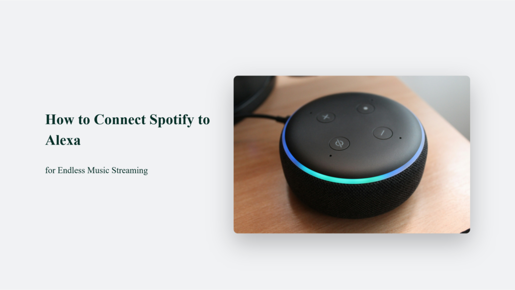 How To Connect Spotify To Alexa For Endless Music Streaming How To Connect Spotify To Alexa