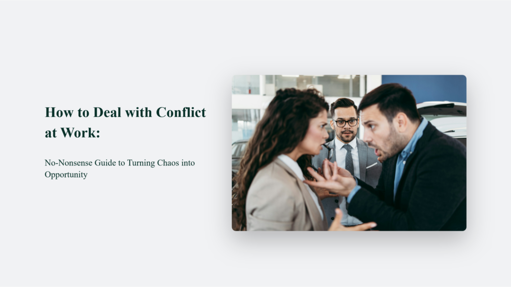 How To Deal With Conflict At Work: A No-Nonsense Guide To Turning Chaos Into Opportunity How To Deal With Conflict At Work