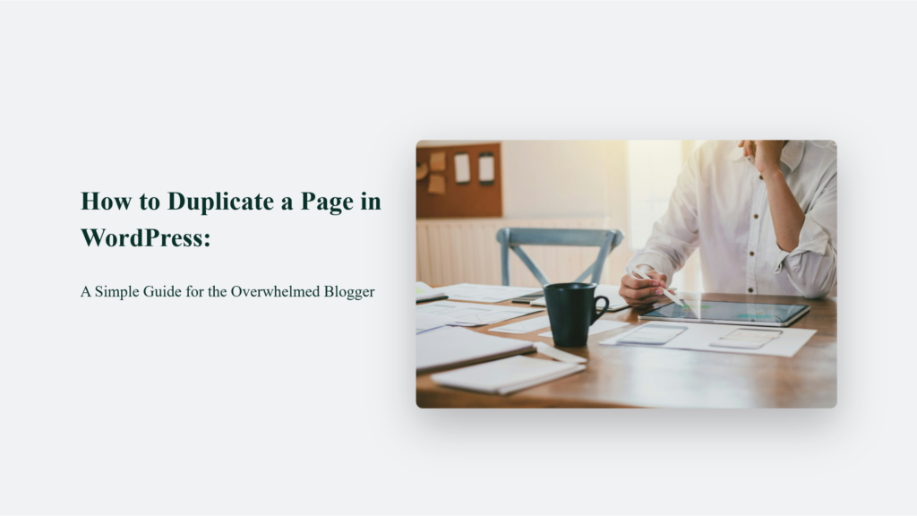 How To Duplicate A Page In Wordpress: A Simple Guide For The Overwhelmed Blogger How To Duplicate A Page In Wordpress