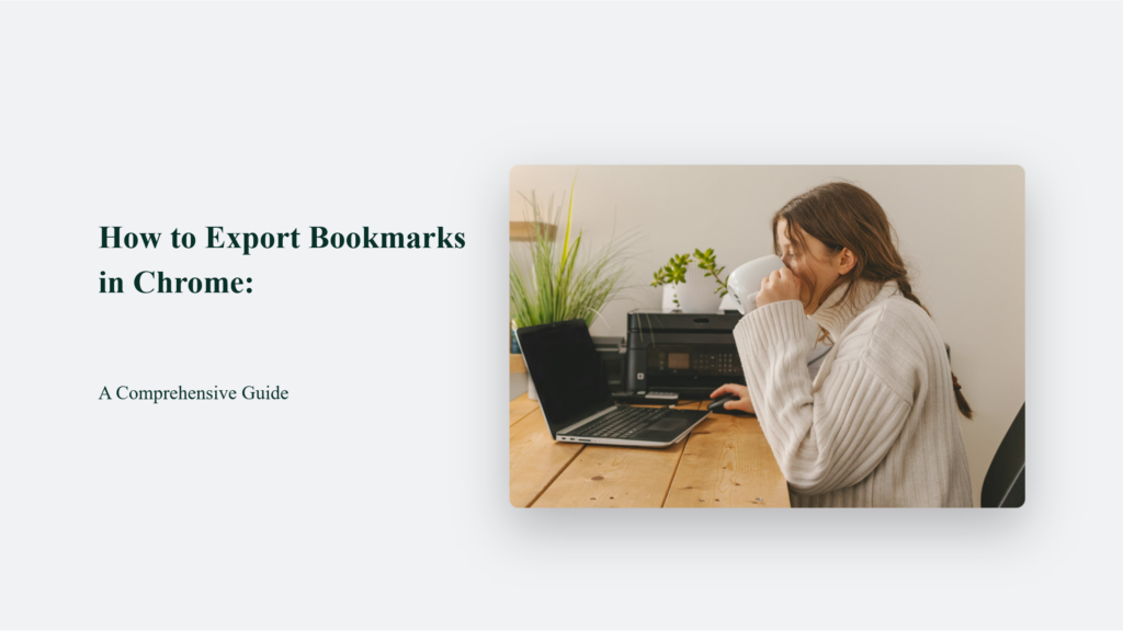 How To Export Bookmarks In Chrome: A Comprehensive Guide How To Export Bookmarks In Chrome