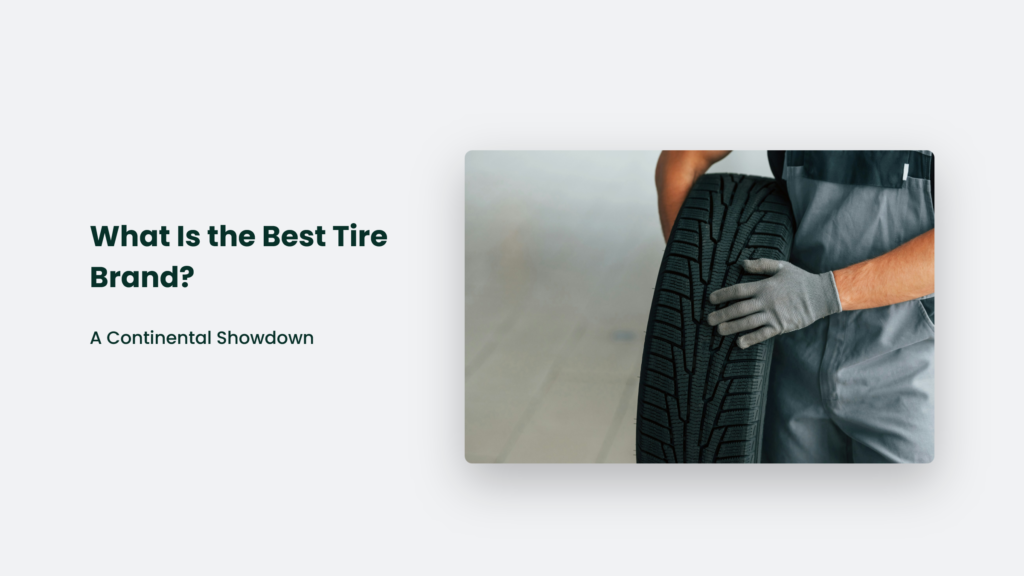 A Person Holding A Large Tire While Wearing Grey Gloves And Overalls. Text On The Left Reads, &Quot;What Is The Best Tire Brand? A Continental Showdown&Quot;.