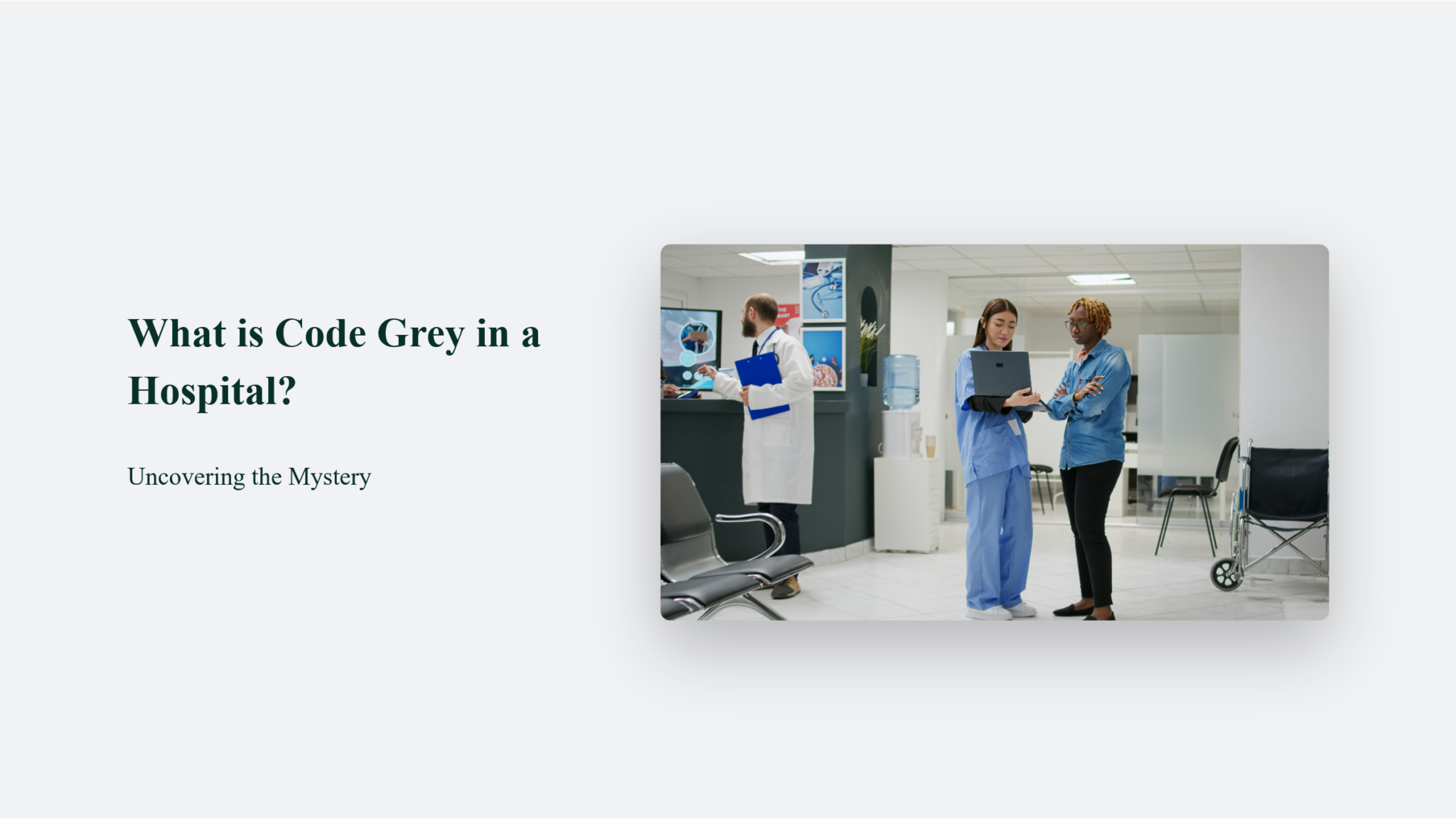 What Is Code Grey In A Hospital? Uncovering The Mystery CJ&CO