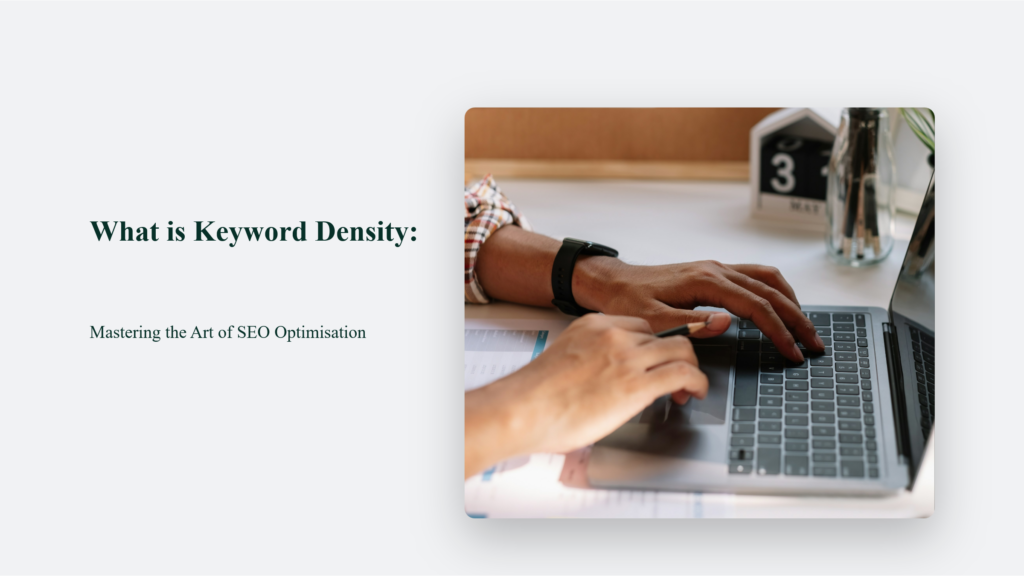 What Is Keyword Density: Mastering The Art Of Seo Optimisation Keyword Density