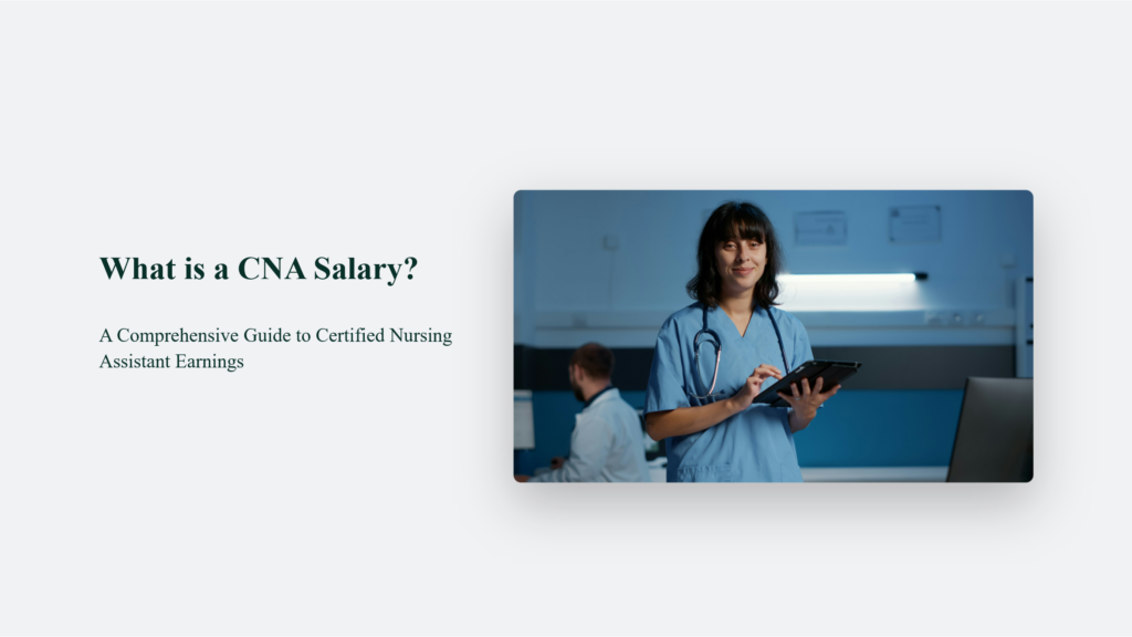 What Is A Cna Salary? A Comprehensive Guide To Certified Nursing Assistant Earnings What Is A Cna Salary