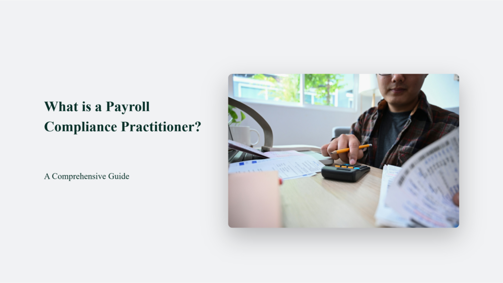 What Is A Payroll Compliance Practitioner? A Comprehensive Guide What Is A Payroll Compliance Practitioner