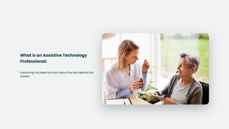 What Is An Assistive Technology Professional Everything You Need To   What Is An Assistive Technology Professional 768x432 