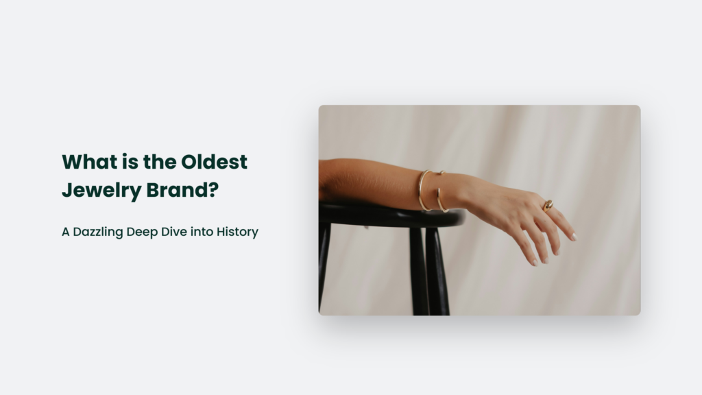 What Is Oldest Jewelry Brand