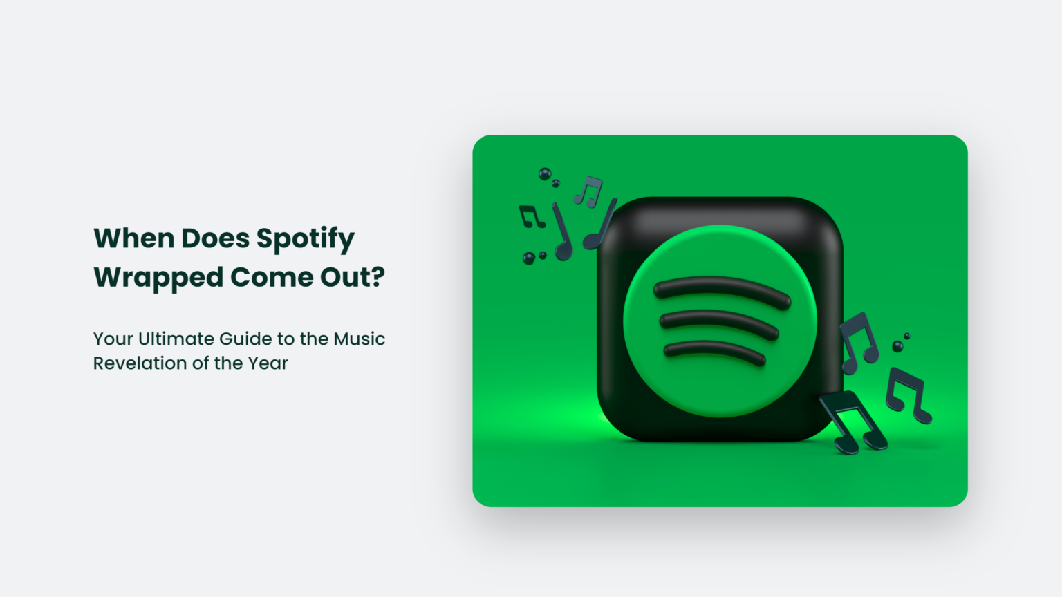 When Does Spotify Wrapped Come Out? Your Ultimate Guide To The Music Revelation Of The Year CJ&CO