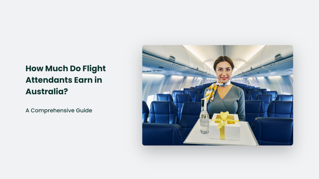 How Much Do Flight Attendants Earn In Australia A Comprehensive Guide 