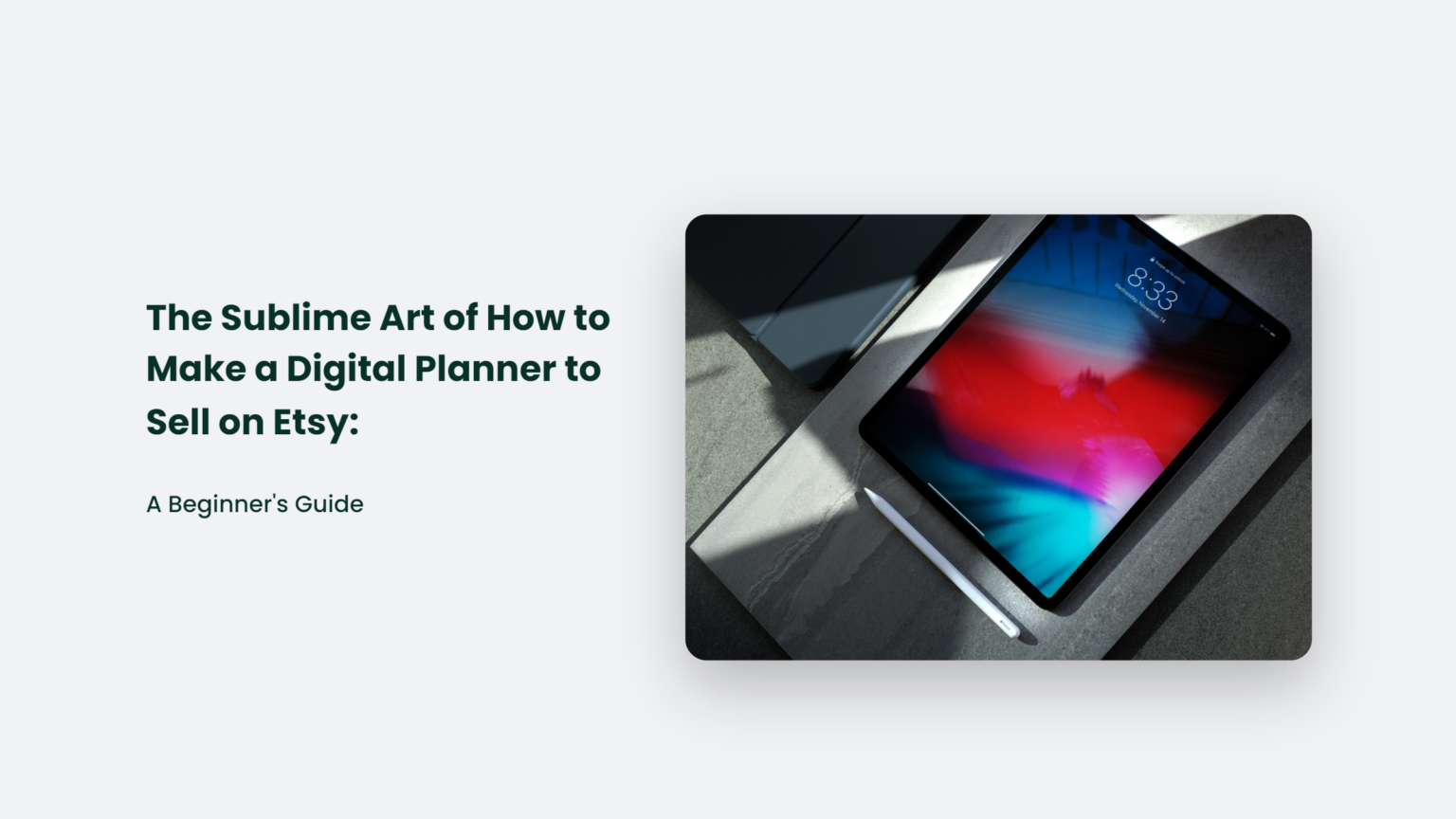 the-sublime-art-of-how-to-make-a-digital-planner-to-sell-on-etsy-a