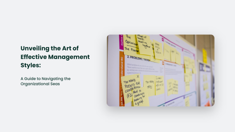 Unveiling The Art Of Effective Management Styles: A Guide To Navigating ...