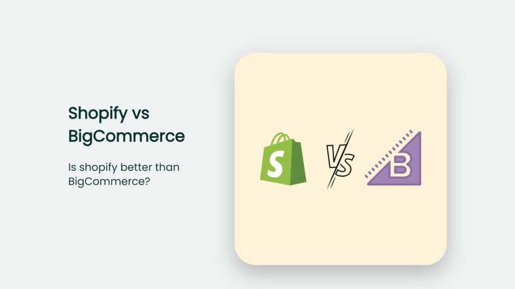 Shopify Vs BigCommerce. Is Shopify Better Than BigCommerce? | CJ&CO