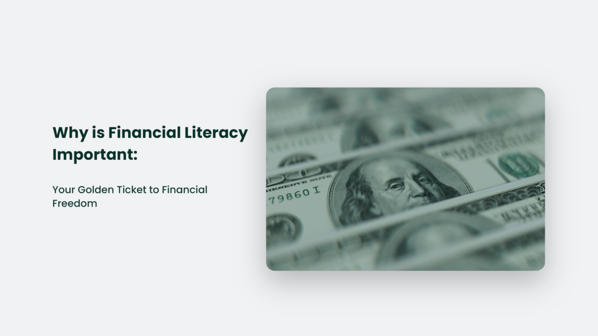 Why Is Financial Literacy Important: Your Golden Ticket To Financial ...